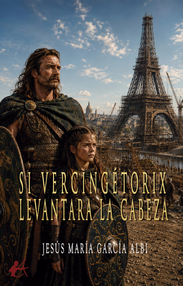 Si Vercingétorix levantara la cabeza